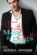 Truth About Men & Dogs (About Love #1) by Andrea Simonne