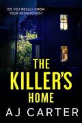 The Killer's Home by A.J. Carter