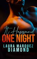 It Happened One Night by Laura Marquez Diamond