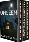 The Unseen: A Riveting Small Town Haunted House Mystery Thriller Boxset by Marie Wilkens