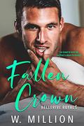 Fallen Crown (Bellerive Royals #4) by W. Million