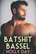 Batshit Bassel by Holly Day