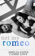 Not my Romeo: Une histoire de faux mariage by Amelia Gates