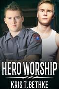 Hero Worship by Kris T. Bethke