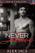 Never Leave (Jem & Carlton #7) by Alex Jace