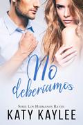 No deberíamos by Katy Kaylee