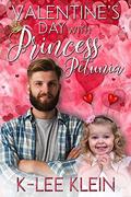 Valentine's Day with Princess Petunia (Princess Petunia #1) by K-lee Klein