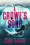 A Crowe's Song by Leddy Harper