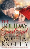 The Holiday Sweet Spot by Sophia Knightly
