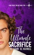 The Ultimate Sacrifice (Four Packs #2) by Nic Starr