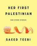 Her First Palestinian by Saeed Teebi