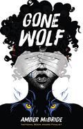 Gone Wolf by Amber McBride