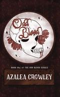 Odd Blood by Azalea Crowley