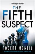 The Fifth Suspect by Robert McNeil