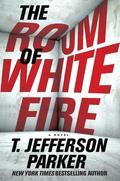 The Room of White Fire (Roland Ford #1) by T. Jefferson Parker