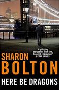 Here Be Dragons (Lacey Flint #4.5) by Sharon J. Bolton