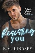 Resisting You by E.M. Lindsey
