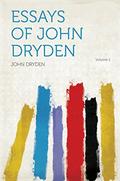 Essays of John Dryden by John Dryden
