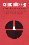 Georg Buchner: Complete Plays and Prose by Georg Büchner