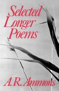 Selected Longer Poems by A.R. Ammons