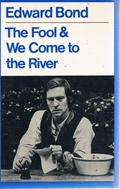 The Fool & We Come to the River by Edward Bond
