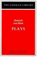 Plays: Heinrich von Kleist by Heinrich von Kleist