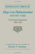 Hugo von Hofmannsthal and His Time: The European Imagination, 1860-1920 by Hermann Broch