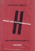 Hugo Von Hofmannsthal: Selected Plays and Libretti by Hugo von Hofmannsthal