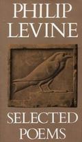Selected Poems by Philip Levine