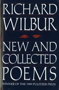 New And Collected Poems: A Poetry Collection by Richard Wilbur