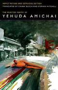 The Selected Poetry of Yehuda Amichai by Yehuda Amichai, C.K. Williams
