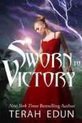 Sworn To Victory by Terah Edun