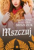 Mszczuj (Kwiat paproci #0.5) by Katarzyna Berenika Miszczuk