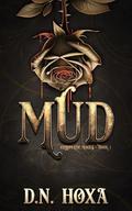 Mud by D.N. Hoxa