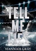 Tell Me Lies (New England Bay Sharks #1) by Hannah Gray