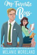 My Favorite Boss by Melanie Moreland