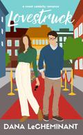 Lovestruck (Starstruck Love Stories #2) by Dana LeCheminant