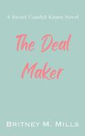 The Deal Maker (Coastal Kisses #4) by Britney M. Mills