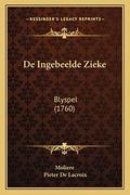 De Ingebeelde Zieke: Blyspel (1760) by Molière