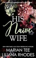 His Naive Wife: An Age Gap Billionaire Romance by Marian Tee
