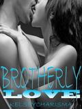 Brotherly Love (Brotherly Love #1) by Kelsey Charisma