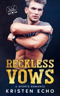 Reckless Vows by Kristen Echo