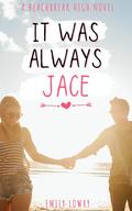 It Was Always Jace by Emily Lowry