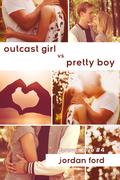 Outcast Girl vs Pretty Boy (Forever Love #4) by Jordan Ford
