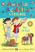 Beat the Clock (Amelia Bedelia & Friends #1) by Herman Parish