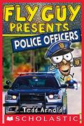 Fly Guy Presents: Police Officers (Scholastic Reader #1) by Tedd Arnold