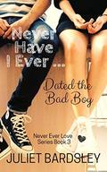 Never Have I Ever Dated the Bad Boy by Jennie K. Brown
