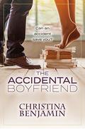 The Accidental Boyfriend by Christina Benjamin