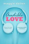 Audible Love by Maggie Dallen