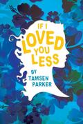 If I Loved You Less (Classics Queered #1) by Tamsen Parker